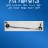 RBM500150 – Front Left Stabilizer Link – Range Rover Sport 2006–2013.